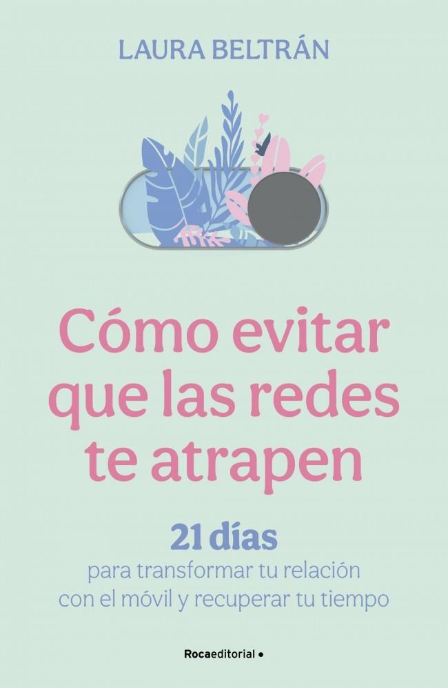 CÓMO EVITAR QUE LAS REDES TE ATRAPEN | 9791388139093 | BELTRÁN, LAURA | Llibres Parcir | Llibreria Parcir | Llibreria online de Manresa | Comprar llibres en català i castellà online
