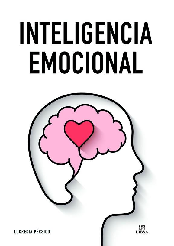 INTELIGENCIA EMOCIONAL | 9788466239240 | PÉRSICO LAMAS, LUCRECIA | Llibres Parcir | Llibreria Parcir | Llibreria online de Manresa | Comprar llibres en català i castellà online