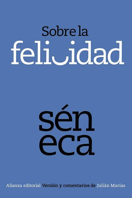 SOBRE LA FELICIDAD | 9788420678375 | SÉNECA | Llibres Parcir | Llibreria Parcir | Llibreria online de Manresa | Comprar llibres en català i castellà online
