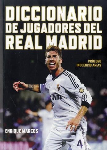 DICCIONARIO DE JUGADORES DEL REAL MADRID | 9788494376115 | MARCOS PASCUAL, ENRIQUE | Llibres Parcir | Llibreria Parcir | Llibreria online de Manresa | Comprar llibres en català i castellà online