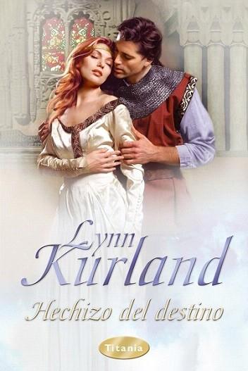 HECHIZO DEL DESTINO titania | 9788495752789 | LYNN KURLAND | Llibres Parcir | Librería Parcir | Librería online de Manresa | Comprar libros en catalán y castellano online