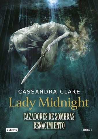 CAZADORES DE SOMBRAS.RENACIMIENTO 1: LADY MIDNIGHT | 9788408157250 | CASSANDRA CLARE | Llibres Parcir | Librería Parcir | Librería online de Manresa | Comprar libros en catalán y castellano online