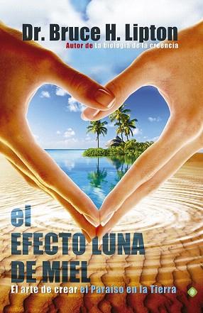 EL EFECTO LUNA DE MIEL | 9788490600191 | LIPTON, BRUCE | Llibres Parcir | Librería Parcir | Librería online de Manresa | Comprar libros en catalán y castellano online