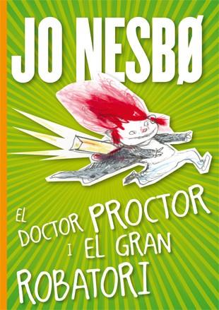 EL DOCTOR PROCTOR I EL GRAN ROBATORI (Nº4) | 9788424645816 | NESBO, JO | Llibres Parcir | Librería Parcir | Librería online de Manresa | Comprar libros en catalán y castellano online