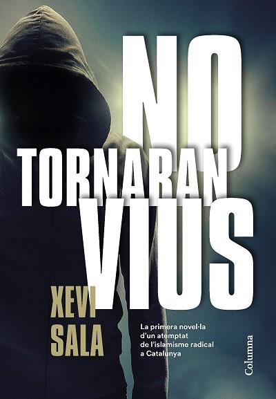 NO TORNARAN VIUS | 9788466425278 | SALA PUIG, XEVI | Llibres Parcir | Llibreria Parcir | Llibreria online de Manresa | Comprar llibres en català i castellà online