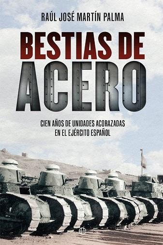 BESTIAS DE ACERO | 9788413849362 | MARTÍN PALMA, RAÚL JOSÉ | Llibres Parcir | Librería Parcir | Librería online de Manresa | Comprar libros en catalán y castellano online