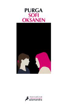 PURGA | 9788498383522 | OKSANEN SOFI | Llibres Parcir | Librería Parcir | Librería online de Manresa | Comprar libros en catalán y castellano online