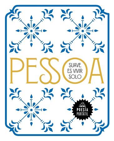 SUAVE ES VIVIR SOLO | 9788439735304 | PESSOA, FERNANDO | Llibres Parcir | Librería Parcir | Librería online de Manresa | Comprar libros en catalán y castellano online