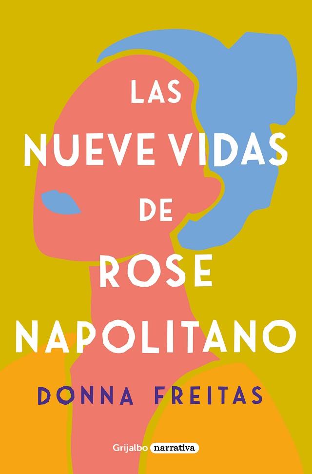 LAS NUEVE VIDAS DE ROSE NAPOLITANO | 9788425359965 | FREITAS, DONNA | Llibres Parcir | Librería Parcir | Librería online de Manresa | Comprar libros en catalán y castellano online