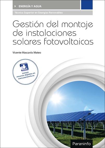 GESTIóN DEL MONTAJE DE INSTALACIONES SOLARES FOTOVOLTAICAS | 9788428338165 | MASCARÓS MATEO, VICENTE | Llibres Parcir | Librería Parcir | Librería online de Manresa | Comprar libros en catalán y castellano online