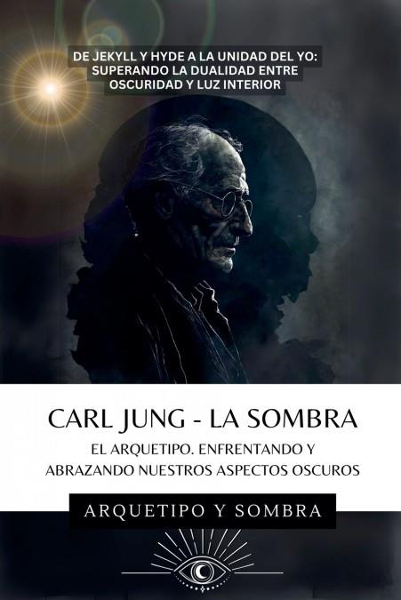 CARL JUNG - LA SOMBRA | 9798227608628 | ARQUETIPO Y SOMBRA | Llibres Parcir | Librería Parcir | Librería online de Manresa | Comprar libros en catalán y castellano online