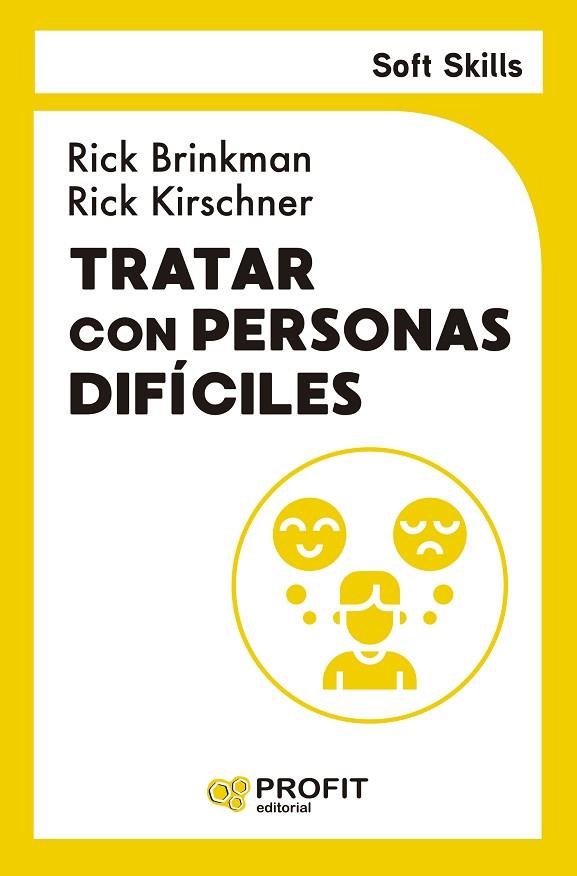 TRATAR CON PERSONAS DIFICILES. SOFT SKILLS | 9791387796099 | BRINKMAN, RICK/KIRSCHNER, RICK | Llibres Parcir | Llibreria Parcir | Llibreria online de Manresa | Comprar llibres en català i castellà online