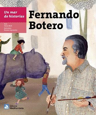 UN MAR DE HISTORIAS: FERNANDO BOTERO | 9788499794761 | MOLL GAMBOA, SÒNIA | Llibres Parcir | Llibreria Parcir | Llibreria online de Manresa | Comprar llibres en català i castellà online