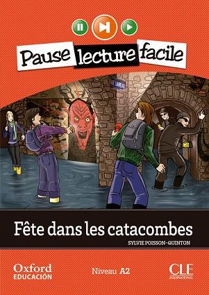 FÊTE DANS LES CATACOMBES. LECTURE + CD-AUDIO (PAUSE LECTURE FACILE) | 9782090314182 | POISSON-QUINTON, SYLVIE | Llibres Parcir | Librería Parcir | Librería online de Manresa | Comprar libros en catalán y castellano online