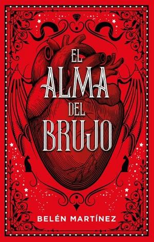 EL ALMA DEL BRUJO | 9788417854522 | MARTÍNEZ, BELÉN | Llibres Parcir | Librería Parcir | Librería online de Manresa | Comprar libros en catalán y castellano online