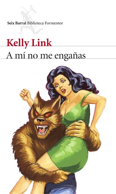 A MÍ NO ME ENGAÑAS | 9788432225055 | LINK, KELLY | Llibres Parcir | Librería Parcir | Librería online de Manresa | Comprar libros en catalán y castellano online