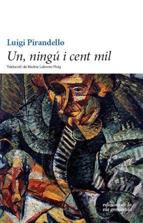 UN, NINGÚ I CENT MIL | 9788494595394 | PIRANDELLO, LUIGI | Llibres Parcir | Librería Parcir | Librería online de Manresa | Comprar libros en catalán y castellano online
