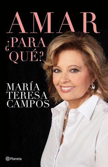 AMAR, ¿PARA QUÉ? | 9788408132448 | MARÍA TERESA CAMPOS | Llibres Parcir | Librería Parcir | Librería online de Manresa | Comprar libros en catalán y castellano online