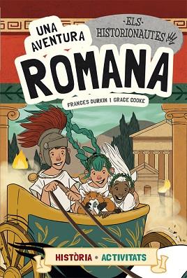 ELS HISTORIONAUTES. UNA AVENTURA ROMANA | 9788424663766 | DURKIN, FRANCES / COOKE, GRACE | Llibres Parcir | Llibreria Parcir | Llibreria online de Manresa | Comprar llibres en català i castellà online