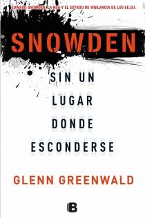 SNOWDEN. SIN UN LUGAR DONDE ESCONDERSE | 9788466654593 | GREENWALD, GLENN | Llibres Parcir | Llibreria Parcir | Llibreria online de Manresa | Comprar llibres en català i castellà online