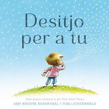 DESITJO PER A TU | 9788416712267 | ROSENTHAL/LICHTENHELD | Llibres Parcir | Librería Parcir | Librería online de Manresa | Comprar libros en catalán y castellano online