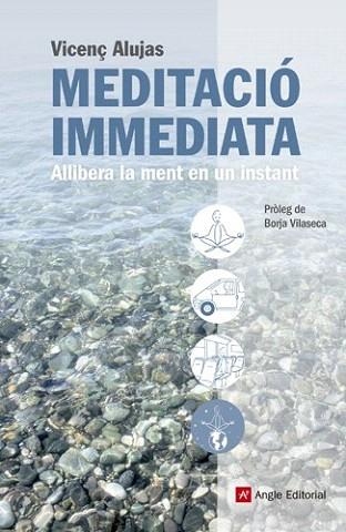 Meditació immediata | 9788415695080 | Vicenç Alujas | Llibres Parcir | Librería Parcir | Librería online de Manresa | Comprar libros en catalán y castellano online