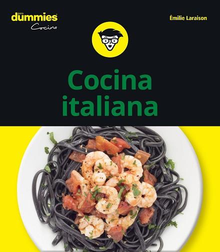 COCINA ITALIANA PARA DUMMIES | 9788432906060 | LARAISON, EMILIE | Llibres Parcir | Librería Parcir | Librería online de Manresa | Comprar libros en catalán y castellano online