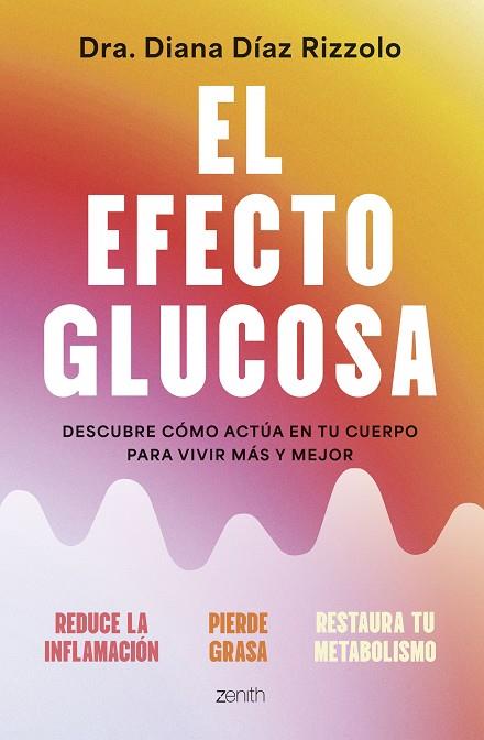 EL EFECTO GLUCOSA | 9788408306641 | DÍAZ RIZZOLO, DIANA | Llibres Parcir | Llibreria Parcir | Llibreria online de Manresa | Comprar llibres en català i castellà online