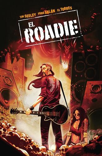 EL ROADIE | 9788467960884 | SEELEY, TIM/GALAN, FRAN | Llibres Parcir | Llibreria Parcir | Llibreria online de Manresa | Comprar llibres en català i castellà online