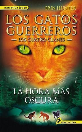 LOS GATOS GUERREROS 6 LA HORA MÁS OSCURA | 9788498385588 | HUNTER, ERIN | Llibres Parcir | Llibreria Parcir | Llibreria online de Manresa | Comprar llibres en català i castellà online