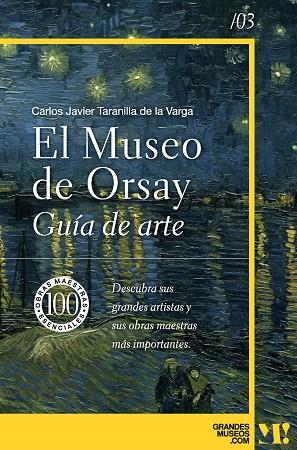 MUSEO DE ORSAY. GUÍA DE ARTE | 9788418943485 | TARANILLA DE LA VARGA, CARLOS JAVIER | Llibres Parcir | Librería Parcir | Librería online de Manresa | Comprar libros en catalán y castellano online