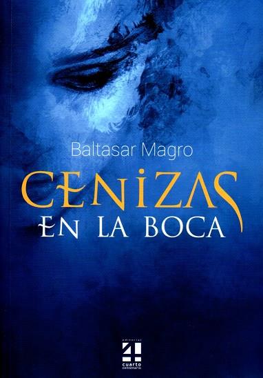 CENIZAS EN LA BOCA | 9788494081170 | MAGRO, BALTASAR | Llibres Parcir | Librería Parcir | Librería online de Manresa | Comprar libros en catalán y castellano online