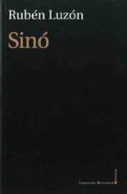 SINO (RUBEN LUZON.POESIA) | 9788416116546 | LUZON, RUBEN | Llibres Parcir | Librería Parcir | Librería online de Manresa | Comprar libros en catalán y castellano online