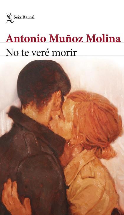 NO TE VERÉ MORIR | 9788432242328 | MUÑOZ MOLINA, ANTONIO | Llibres Parcir | Librería Parcir | Librería online de Manresa | Comprar libros en catalán y castellano online