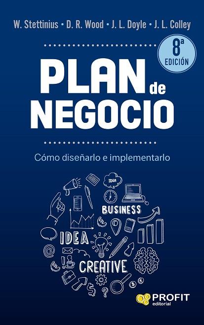 PLAN DE NEGOCIO | 9788418464997 | STETTINIUS, W./WOOD JR., D.R./DOYLE, J.L./COLLEY JR, J.L. | Llibres Parcir | Librería Parcir | Librería online de Manresa | Comprar libros en catalán y castellano online