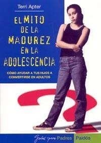 EL MITO DE LA MADUREZ EN LA ADOLESCENCIA | 9788449315053 | APTER TERRI | Llibres Parcir | Librería Parcir | Librería online de Manresa | Comprar libros en catalán y castellano online