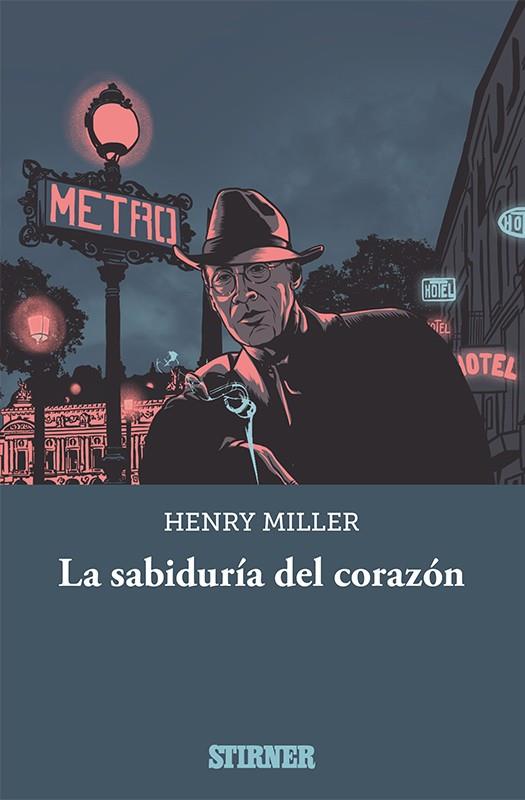 LA SABIDURÍA DEL CORAZÓN | 9788409107018 | MILLER, HENRY | Llibres Parcir | Llibreria Parcir | Llibreria online de Manresa | Comprar llibres en català i castellà online