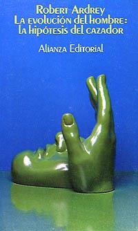 EVOLUCION DEL HOMBRE HIPOTESIS DEL CAZADOR | 9788420617053 | ARDREY | Llibres Parcir | Llibreria Parcir | Llibreria online de Manresa | Comprar llibres en català i castellà online
