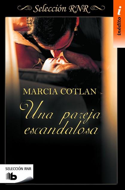 UNA PAREJA ESCANDALOSA (SELECCIÓN RNR) | 9788490702840 | COTLAN, MARCIA | Llibres Parcir | Librería Parcir | Librería online de Manresa | Comprar libros en catalán y castellano online