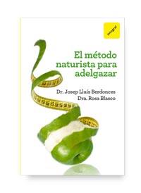 EL METODO NATURISTA PARA ADELGAZAR | 9788492981700 | BERDONCES J LL DR BLASCO M R DRA | Llibres Parcir | Librería Parcir | Librería online de Manresa | Comprar libros en catalán y castellano online