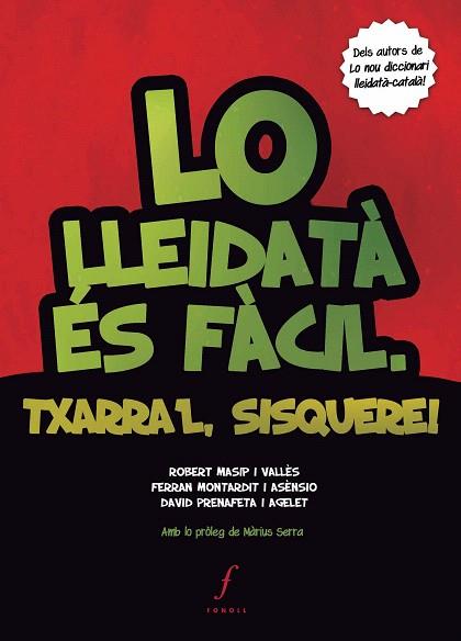 LO LLEIDATÀ ÉS FÀCIL. TXARRA'L, SISQUERE! | 9788494111983 | MASSIP I VALLÈS, ROBERT/MONTARDIT I ASÈNSIO, FERRAN/PRENAFETA I AGELET, DAVID | Llibres Parcir | Librería Parcir | Librería online de Manresa | Comprar libros en catalán y castellano online
