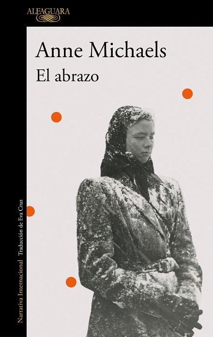 EL ABRAZO | 9788420477930 | MICHAELS, ANNE | Llibres Parcir | Librería Parcir | Librería online de Manresa | Comprar libros en catalán y castellano online