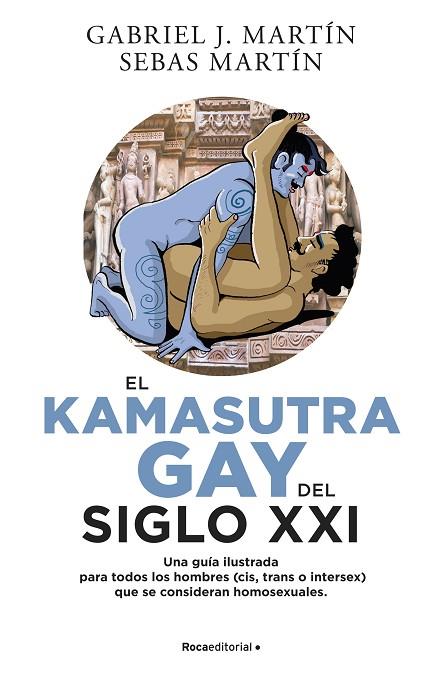 EL KAMA SUTRA GAY DEL SIGLO XXI | 9788418870026 | MARTÍN, GABRIEL J./MARTÍN, SEBAS | Llibres Parcir | Llibreria Parcir | Llibreria online de Manresa | Comprar llibres en català i castellà online