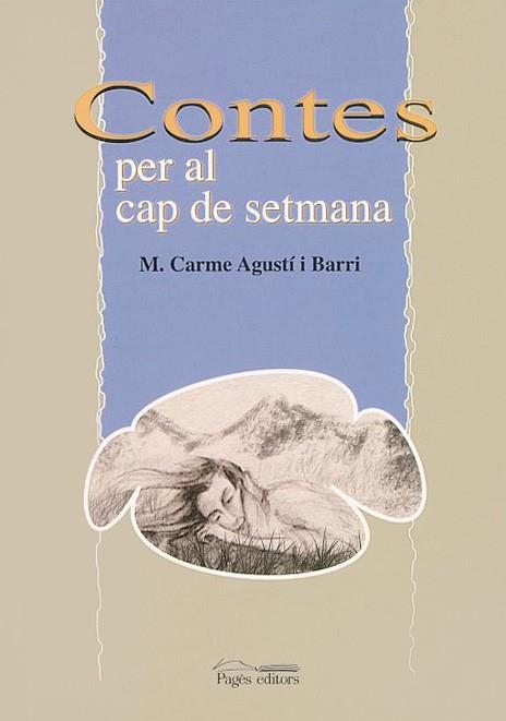 CONTES PER AL CAP DE SETMANA | 9788497790376 | CARME AGUSTI I BARRI | Llibres Parcir | Librería Parcir | Librería online de Manresa | Comprar libros en catalán y castellano online