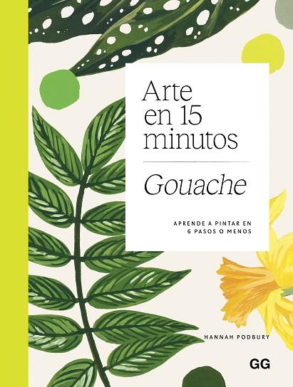 ARTE EN 15 MINUTOS. GOUACHE | 9788425236235 | PODBURY, HANNAH | Llibres Parcir | Llibreria Parcir | Llibreria online de Manresa | Comprar llibres en català i castellà online