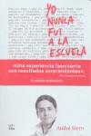 YO NUNCA FUI A LA ESCUELA | 9788494029240 | STERN, ANDRÉ | Llibres Parcir | Llibreria Parcir | Llibreria online de Manresa | Comprar llibres en català i castellà online