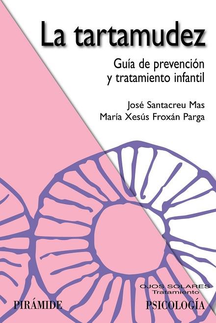 LA TARTAMUDEZ | 9788436843606 | SANTACREU MAS, JOSÉ/FROXÁN PARGA, MARÍA XESÚS | Llibres Parcir | Llibreria Parcir | Llibreria online de Manresa | Comprar llibres en català i castellà online