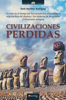 CIVILIZACIONES PERDIDAS | 9788499675848 | MARTÍNEZ RODRÍGUEZ, TOMÉ | Llibres Parcir | Librería Parcir | Librería online de Manresa | Comprar libros en catalán y castellano online