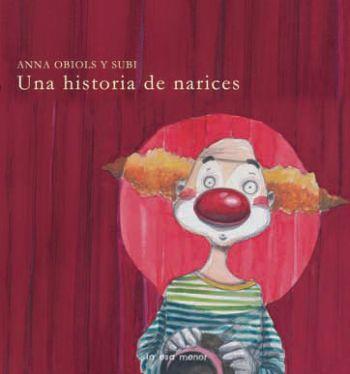 UNA HISTORIA DE NARICES album ilustrado tela | 9788492766215 | ANNA OBIOLS SUBI | Llibres Parcir | Llibreria Parcir | Llibreria online de Manresa | Comprar llibres en català i castellà online