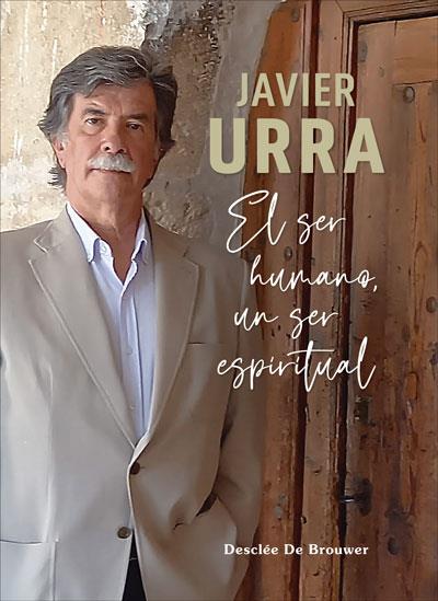 EL SER HUMANO, UN SER ESPIRITUAL | 9788433031778 | URRA, JAVIER | Llibres Parcir | Librería Parcir | Librería online de Manresa | Comprar libros en catalán y castellano online